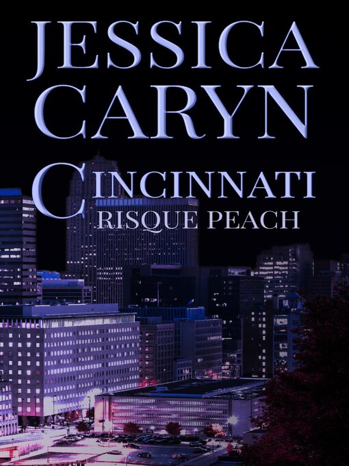 Title details for Cincinnati 11, Risqué Peach by Jessica Caryn - Available
